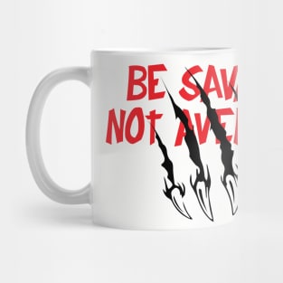 Be Savage Mug